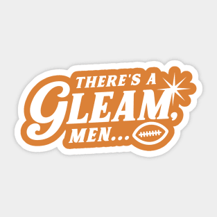 Marty Schottenheimer There's a Gleam Sticker